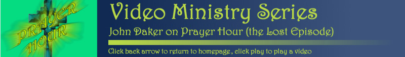 online ministry john daker video